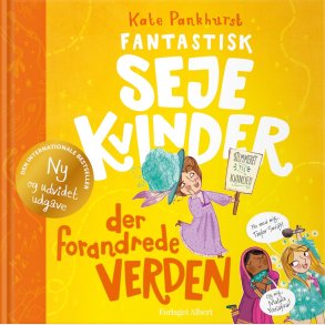 Fantastisk Seje Kvinder Der Forandrede Verden - Kate Pankhurst - Bog