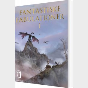 Fantastiske Fabulationer I - A. Silvestri - Bog