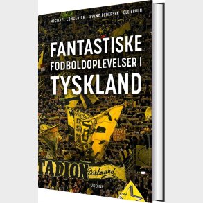 Fantastiske Fodboldoplevelser I Tyskland - Ole Bruun - Bog
