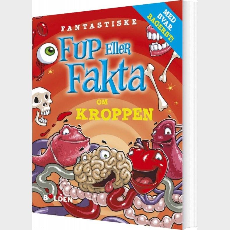 Fantastiske Fup Eller Fakta Om Kroppen - Bog