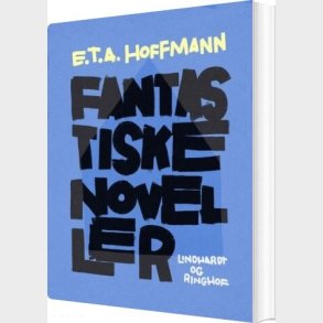 Fantastiske�noveller - E.t.a. Hoffmann - Bog