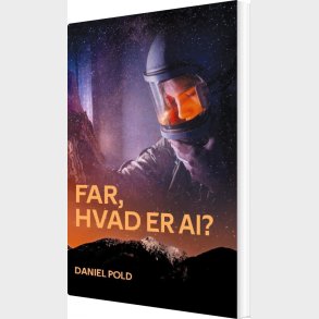 Far, Hvad Er Ai? - Daniel Pold - Bog