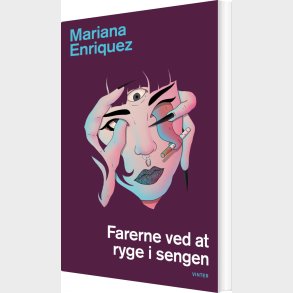 Farerne Ved At Ryge I Sengen - Mariana Enriquez - Bog