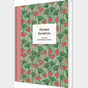 Farmor Fort�l Nu, 3. Udg - Elma Van Vliet - Bog