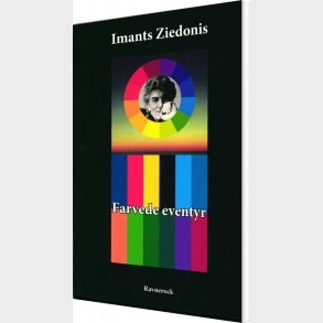 Farvede Eventyr - Imants Ziedonis - Bog
