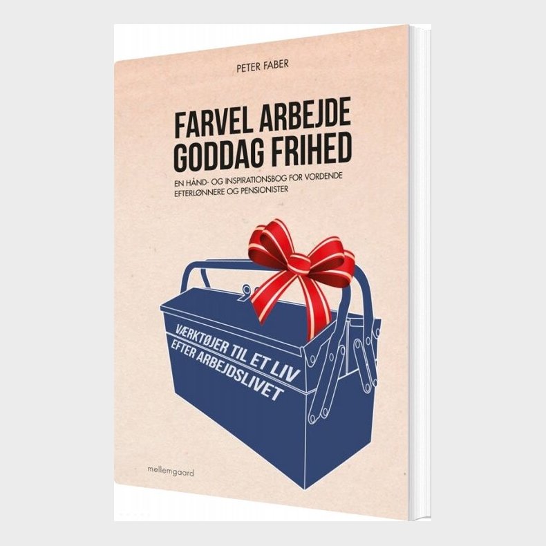 Farvel Arbejde - Goddag Frihed - Peter Faber - Bog
