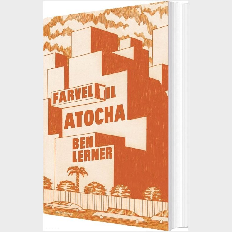 Farvel Til Atocha - Ben Lerner - Bog