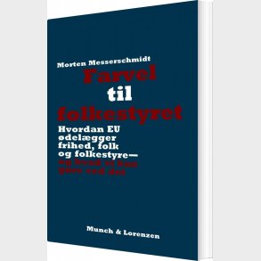 Farvel Til Folkestyret - Morten Messerschmidt - Bog