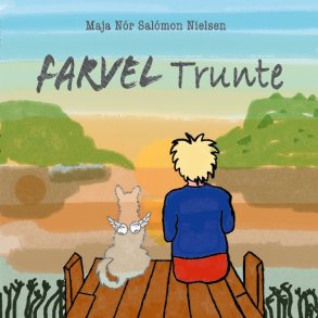 Farvel Trunte - Maja Nr Salmon Nielsen - Bog