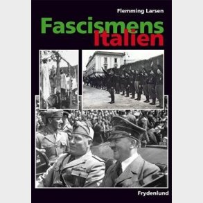 Fascismens Italien - Flemming Larsen - Bog
