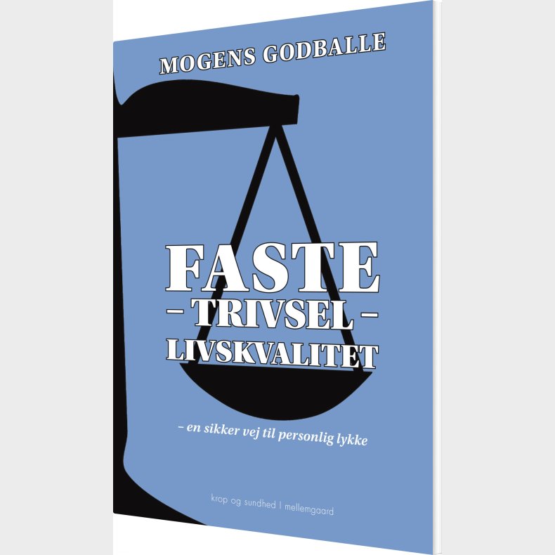 Faste - Trivsel - Livskvalitet - Mogens Godballe - Bog