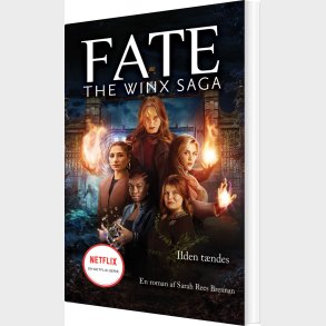 Fate: The Winx Saga - Ilden T�ndes - Sarah Rees Brennan - Bog