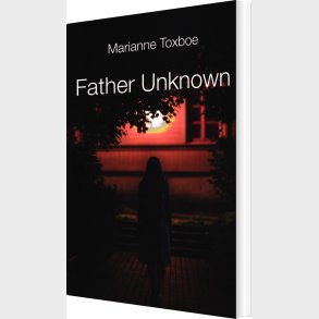 Father Unknown - Marianne Toxboe - English Book