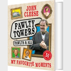 Fawlty Towers: Fawlts And All - John Cleese - English Book