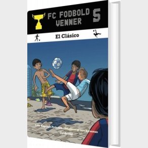 Fc Fodboldvenner 5 - El Cl�sico - Lars B�geholt Pedersen - Bog