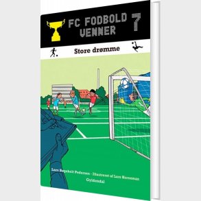 Fc Fodboldvenner 7 - Store Dr�mme - Lars B�geholt Pedersen - Bog
