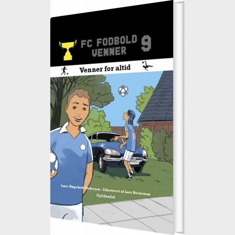 Fc Fodboldvenner 9 - Venner For Altid - Lars B�geholt Pedersen - Bog