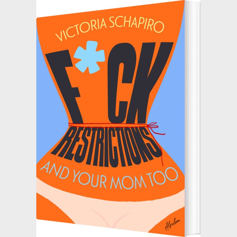 F*ck Restrictions - And Your Mom Too - Victoria Schapiro - English Book