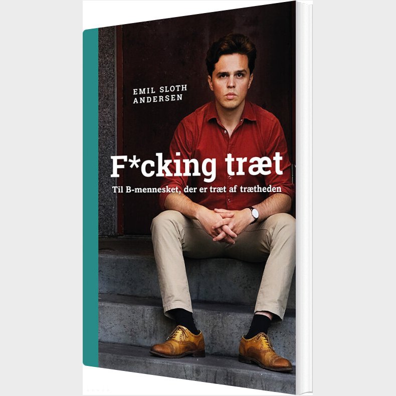 Fucking Tr�t - Emil Sloth Andersen - Bog