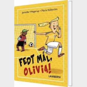 Fedt M�l, Olivia! - Jennifer Wegerup - Bog