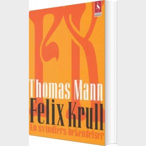 Felix Krull - Thomas Mann - Bog