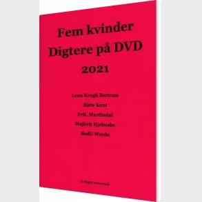 Fem Kvinder Digtere P Dvd 2021 - Birte Kont - Bog