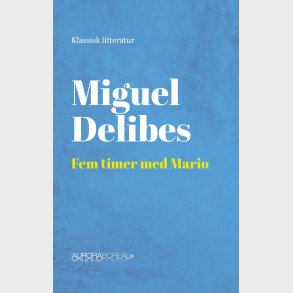 Fem Timer Med Mario - Miguel Delibes - Bog