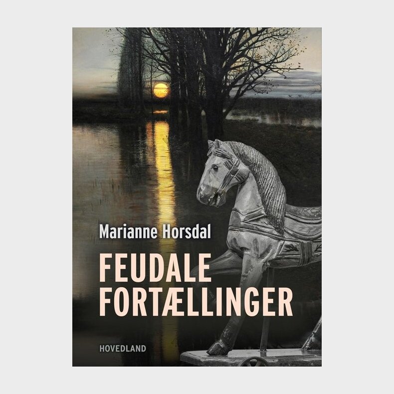 Feudale Fort�llinger - Marianne Horsdal - Bog