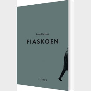 Fiaskoen - Imre Kert�sz - Bog