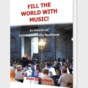 Fill The World With Music! - Niels Silfverberg - Bog