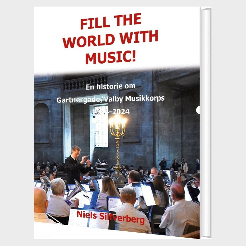 Fill The World With Music! - Niels Silfverberg - Bog