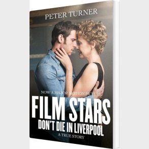 Film Stars Don't Die In Liverpool - Peter Turner - English Book