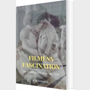 Filmens Fascination - Ib Bondebjerg - Bog