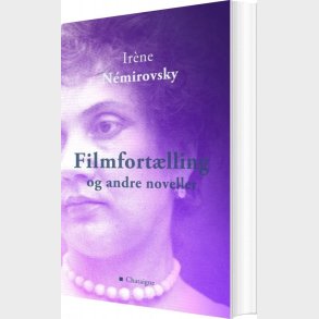 Filmfort�lling Og Andre Noveller - Ir�ne N�mirovsky - Bog