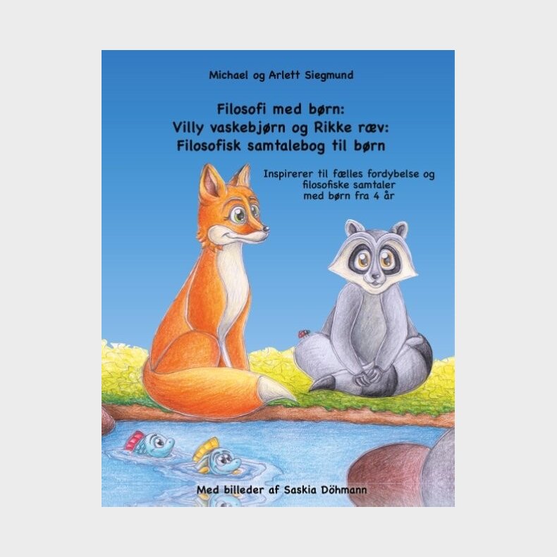 Filosofi Med B�rn - Villy Vaskebj�rn Og Rikke R�v  - Michael Siegmund - Bog