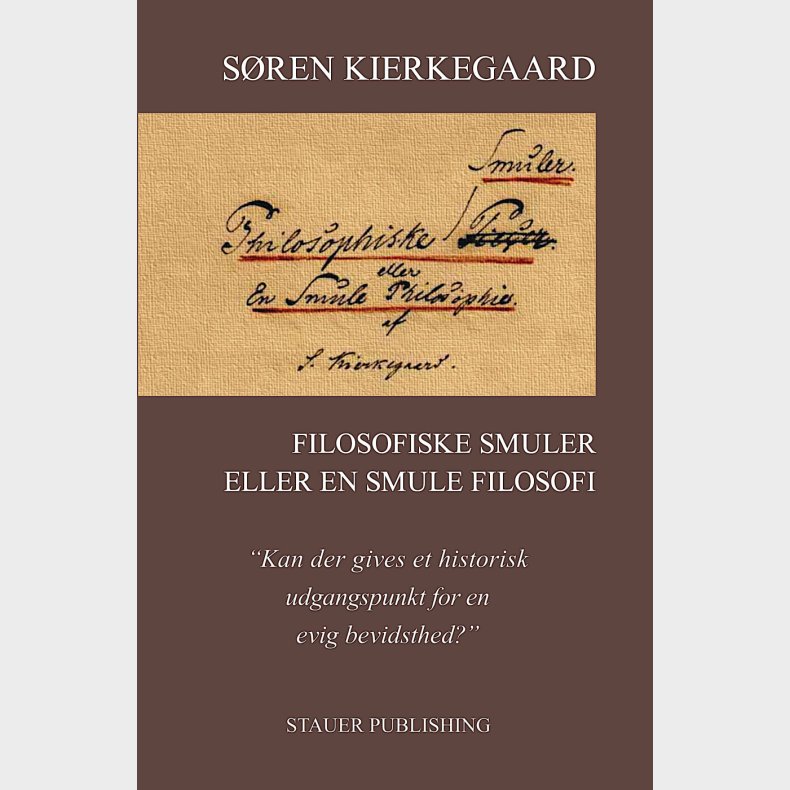 Filosofiske Smuler Eller En Smule Filosofi - S�ren Kierkegaard - Bog