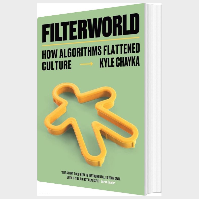 Filterworld: How Algorithms Flattened Culture - Kyle Chayka - English Book
