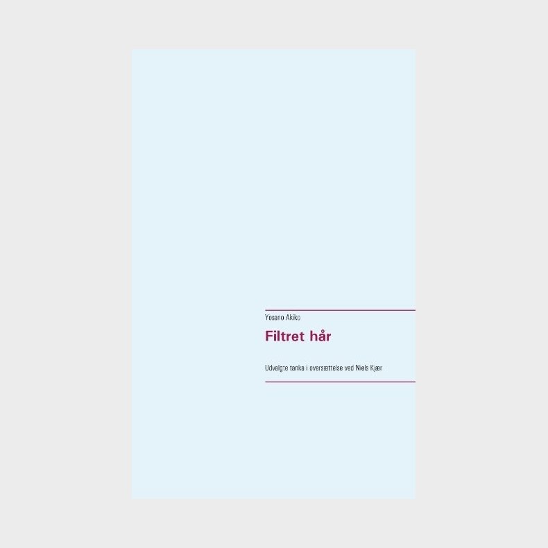 Filtret H�r - Yosano Akiko - Bog