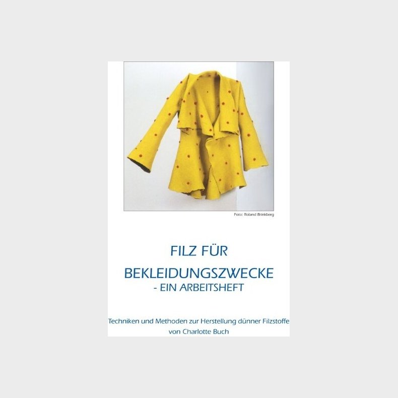 Filz F�r Bekleidungszwecke - Charlotte Buch - Tysk Bog