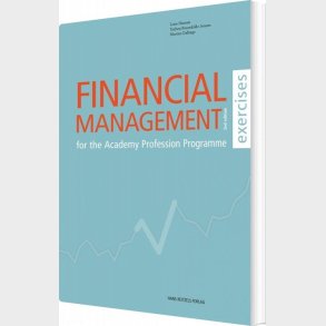 Financial Management - Exercises - Lone Hansen - Bog
