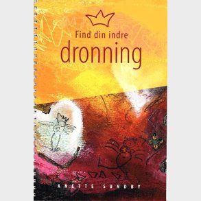 Find Din Indre Dronning - Anette Sundby - Bog
