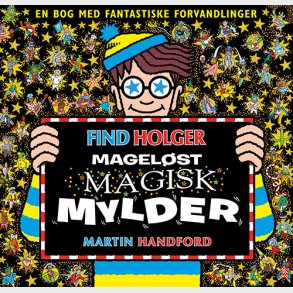 Find Holger - Magel�st Magisk Mylder - Martin Handford - Bog
