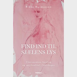 Find Ind Til Sj�lens Lys - Rikke Rasmussen - Bog