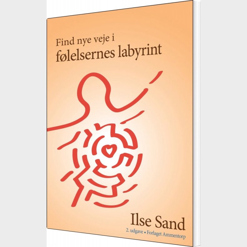 Find Nye Veje I F�lelsernes Labyrint - Ilse Sand - Bog