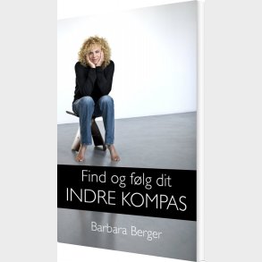 Find Og F�lg Dit Indre Kompas - Barbara Berger - Bog