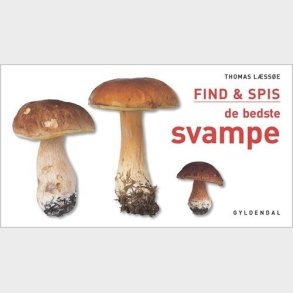 Find & Spis De Bedste Svampe - Thomas L�ss�e - Bog