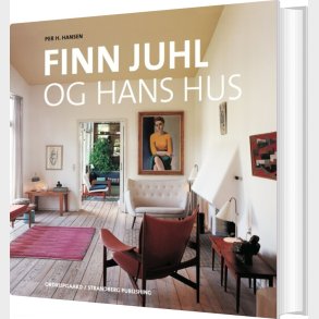 Finn Juhl Og Hans Hus - Per H. Hansen - Bog