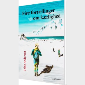Fire Fort�llinger Om K�rlighed - Trine Andersen - Bog