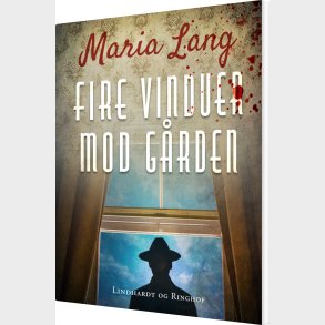 Fire Vinduer Mod G�rden - Maria Lang - Bog