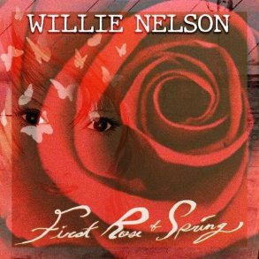 Willie Nelson - First Rose Of Spring - CD